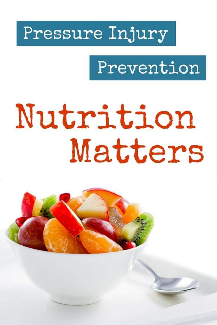 Pressure Injury Prevention: Nutrition Matters - Proper nutrition is key when it comes to pressure injury prevention and effective wound care, no matter if it’s at home or in a health care facility.