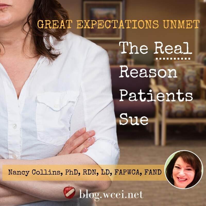 Great Expectations Unmet: The Real Reason Patients Sue - Most lawsuits start not because of poor medical care but because families believe promises were broken and they are angry.
