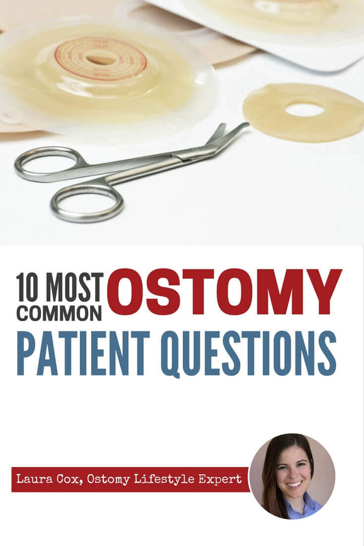 Ten Most Common Ostomy Patient Questions - Ostomy Lifestyle Specialist Laura Cox shares her most frequently asked patient questions (and she gives you the answers, too).