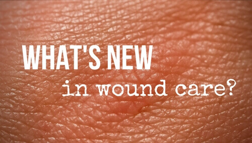What’s New in Wound Care? Meet Our Fantastic Four