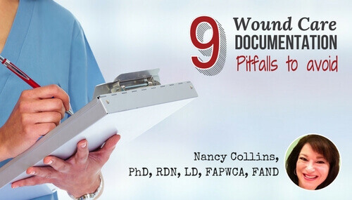 9 Wound Care Documentation Pitfalls to Avoid